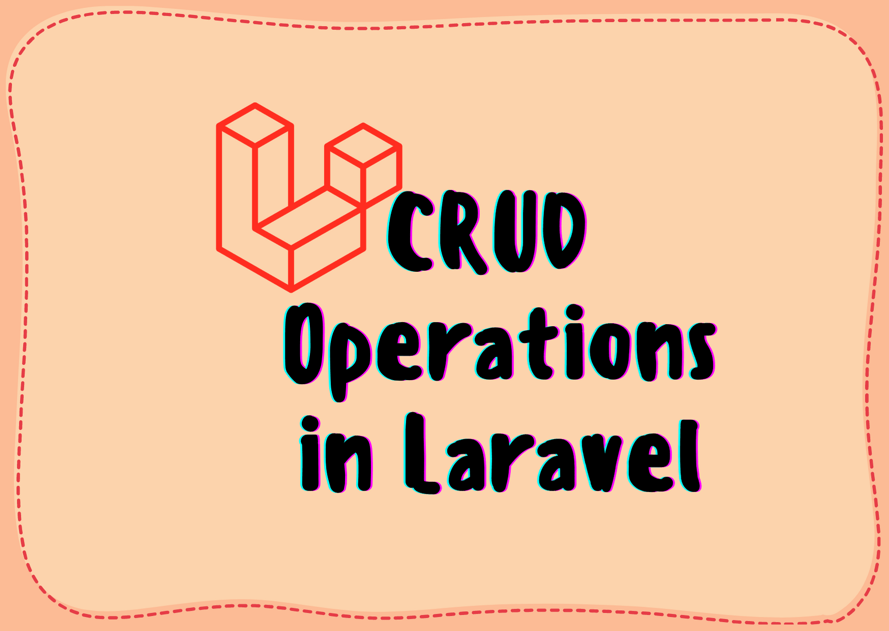  CRUD Operations In Laravel PHP Framework Step By Step