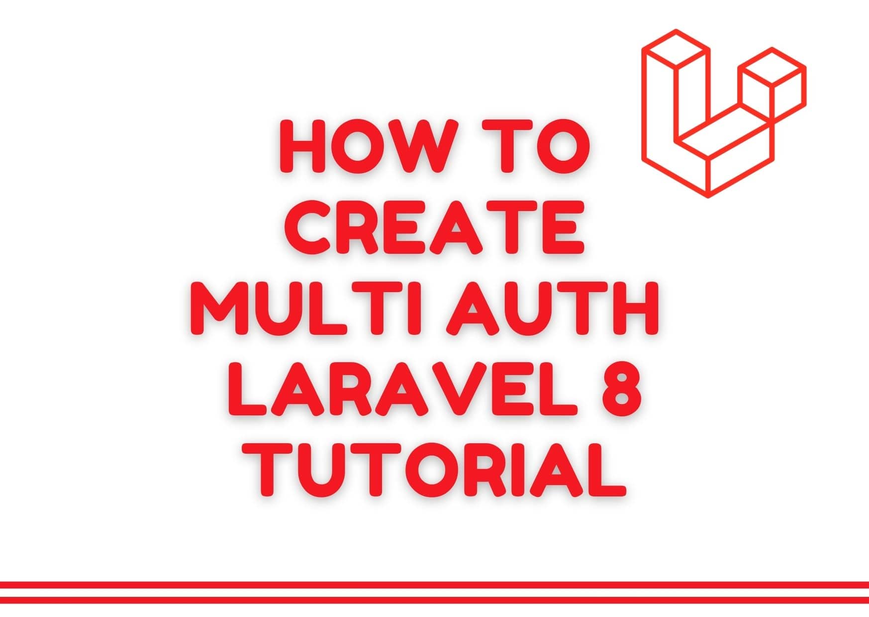 How to Create Multi Auth (Authentication) in Laravel 8