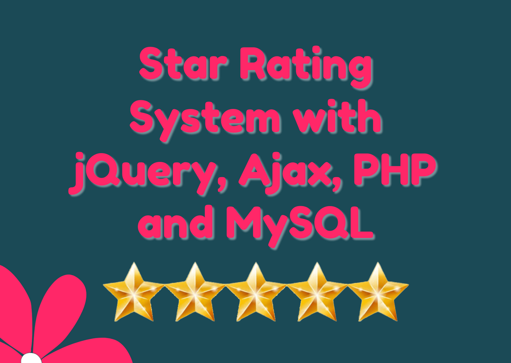 ★★★★★ Star Rating System with jQuery, Ajax, PHP and MySQL
